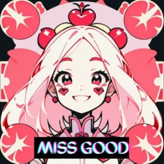 MISS GOOD